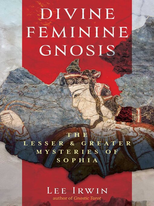 Title details for Divine Feminine Gnosis by Lee Irwin - Available